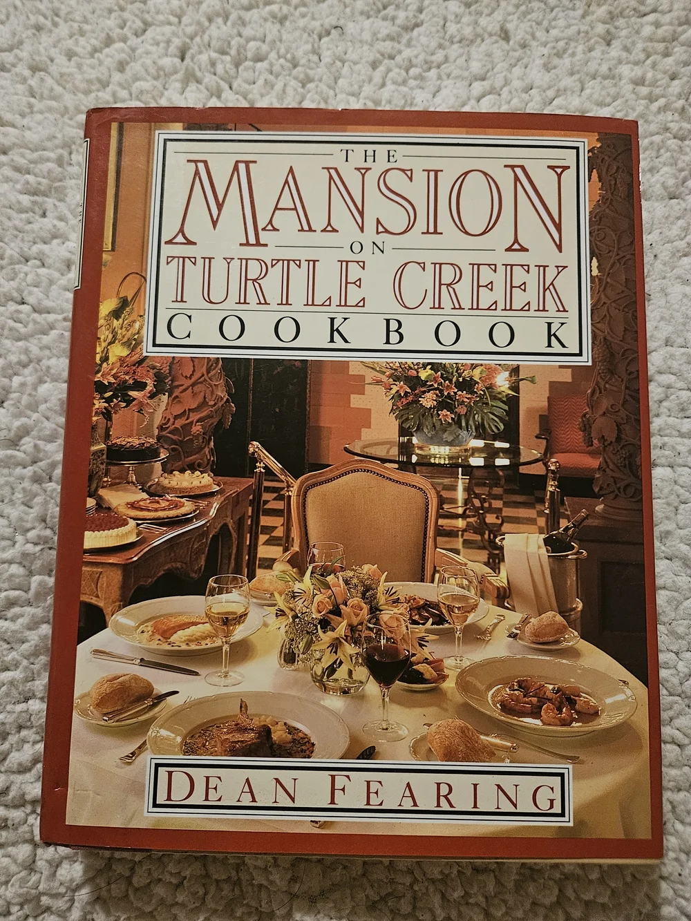 The Mansion on Turtle Creek Cookbook By Dean Fearing